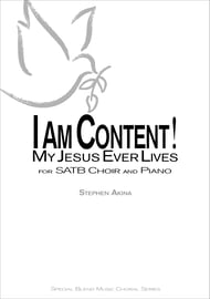 I Am Content! My Jesus Ever Lives SATB choral sheet music cover Thumbnail